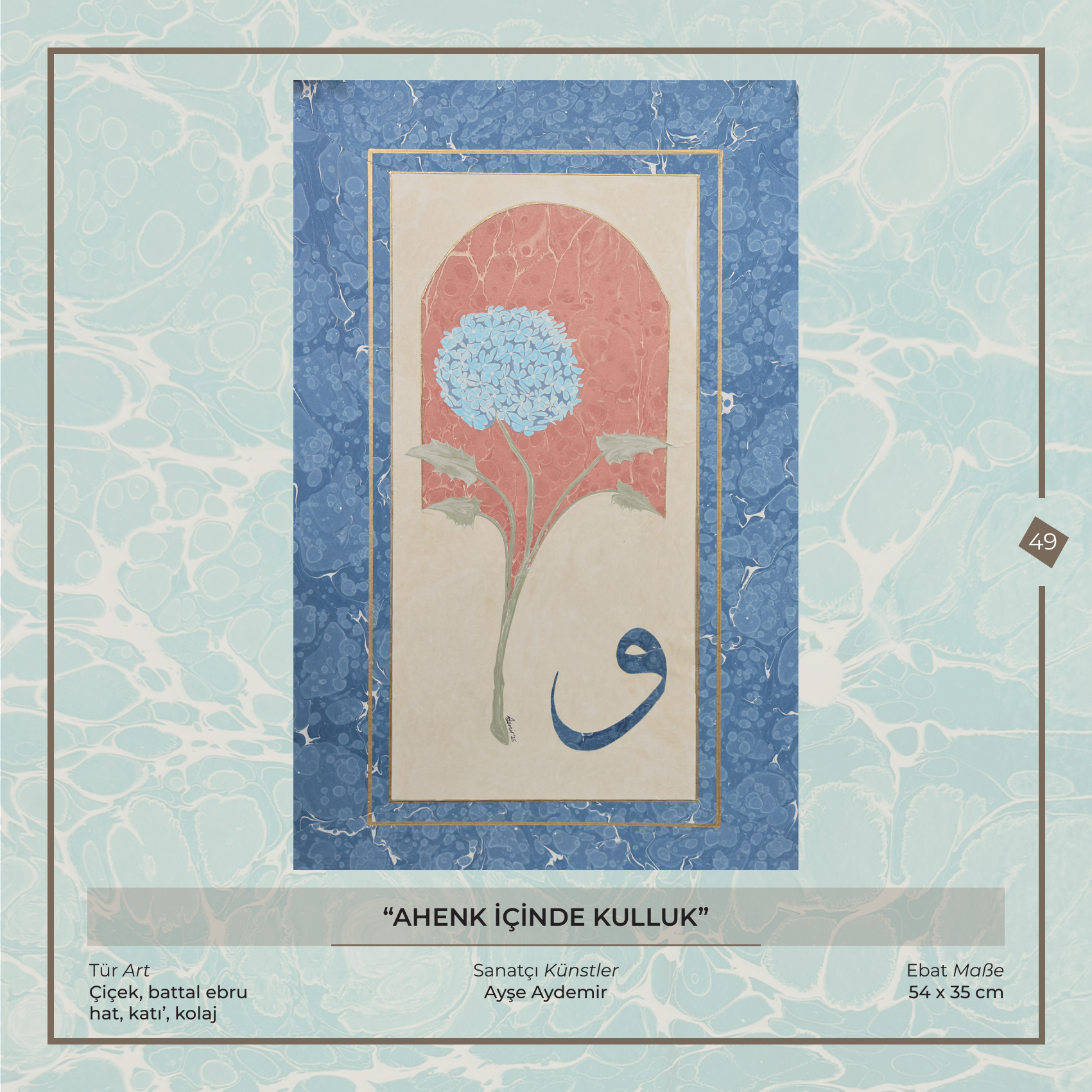 Ahenk İçinde Kulluk - Ayşe Aydemir - Ebru sanatı eseri, Çiçek, battal ebru - hat, katı', kolaj, 54 × 35 cm