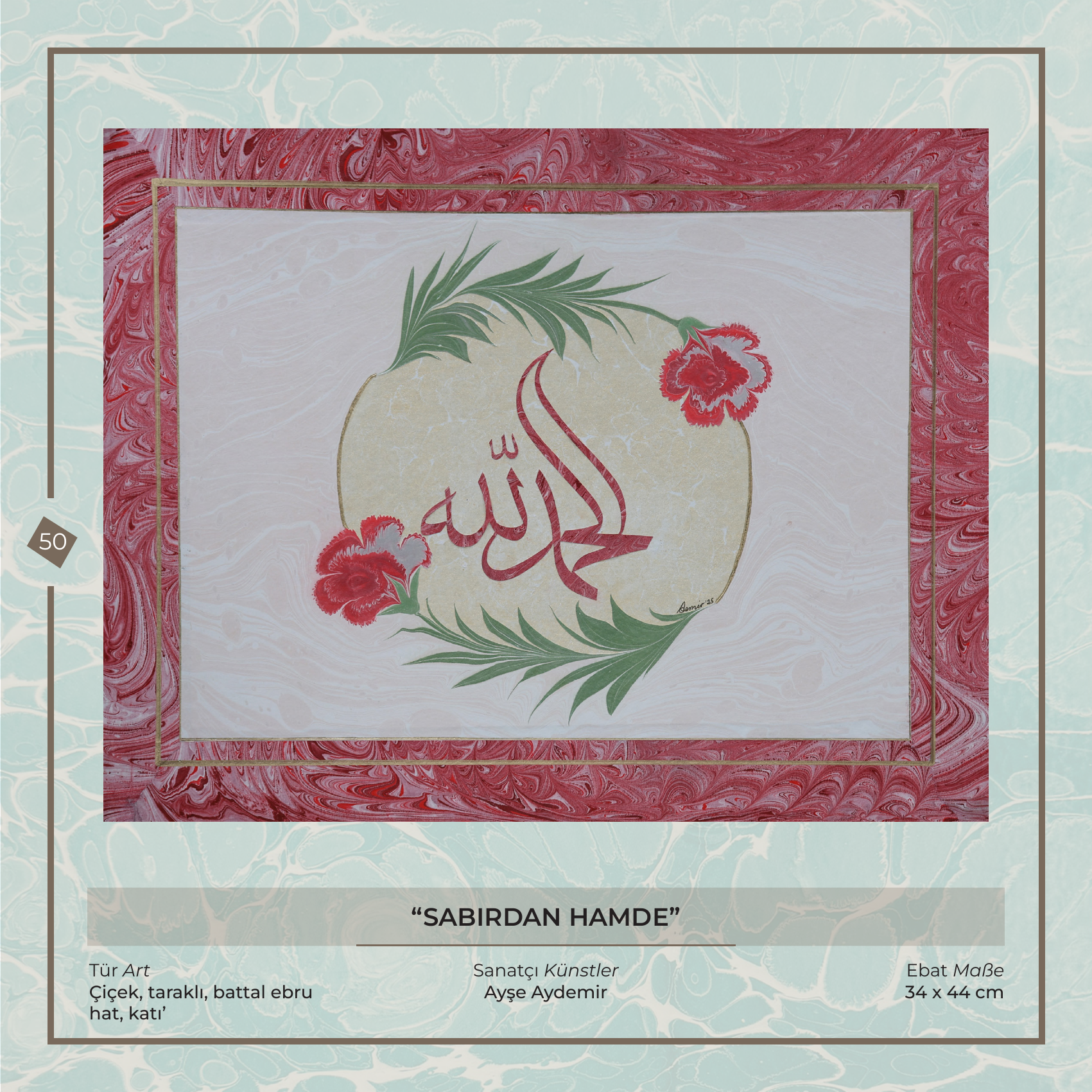 Sabırdan Hamde - Ayşe Aydemir - Ebru sanatı eseri, Çiçek, taraklı, battal ebru - hat, katı', 34 × 44 cm